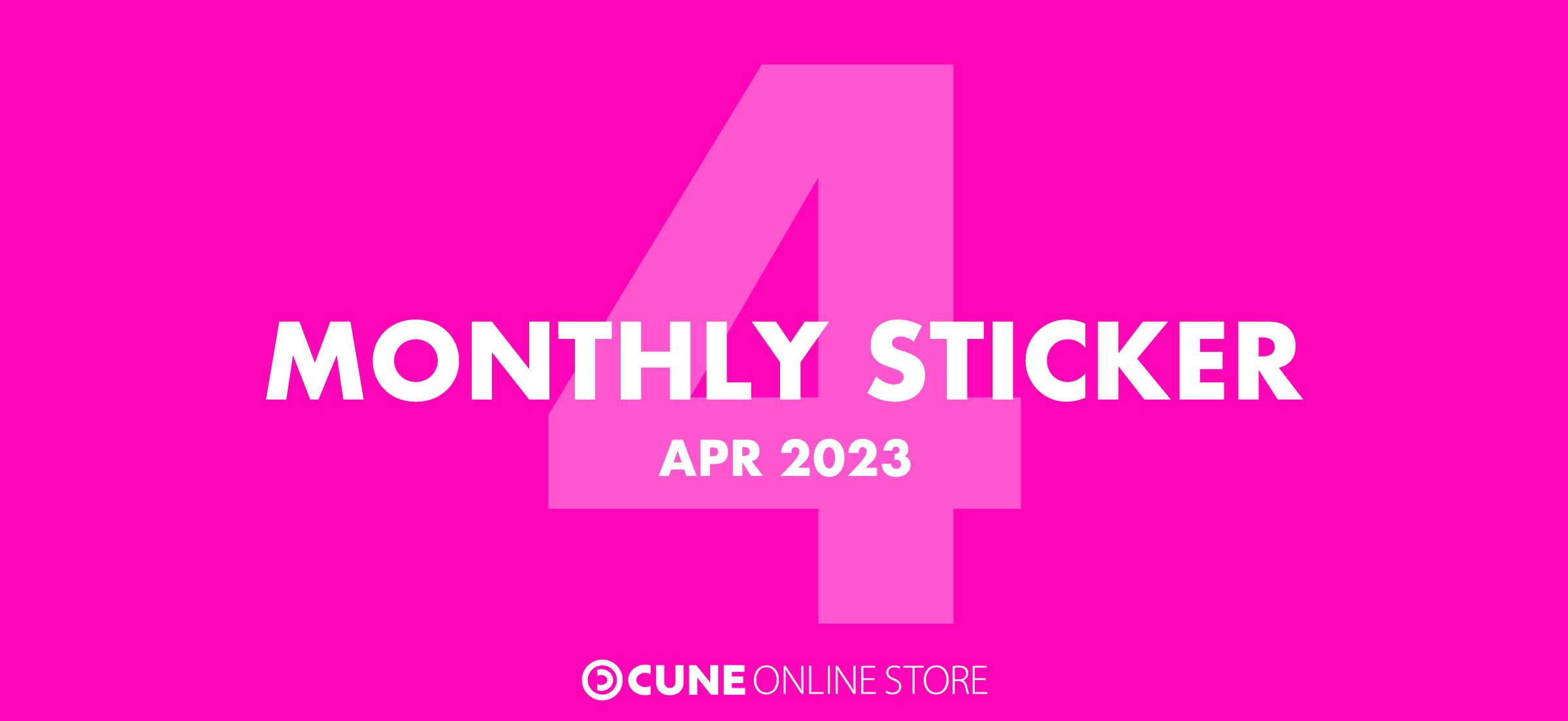 CUNE MONTHLY STICKER APR 2023