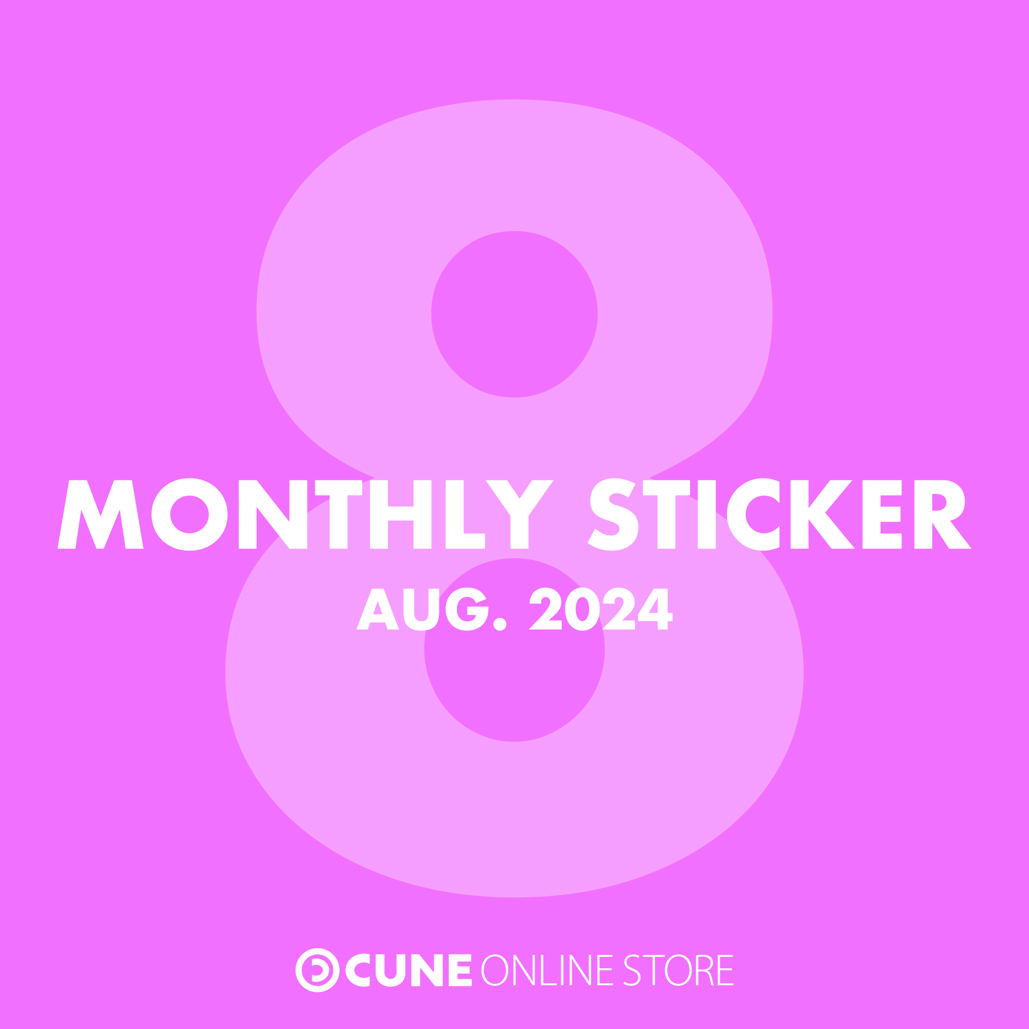 CUNE MONTHLY STICKER AUG 2024