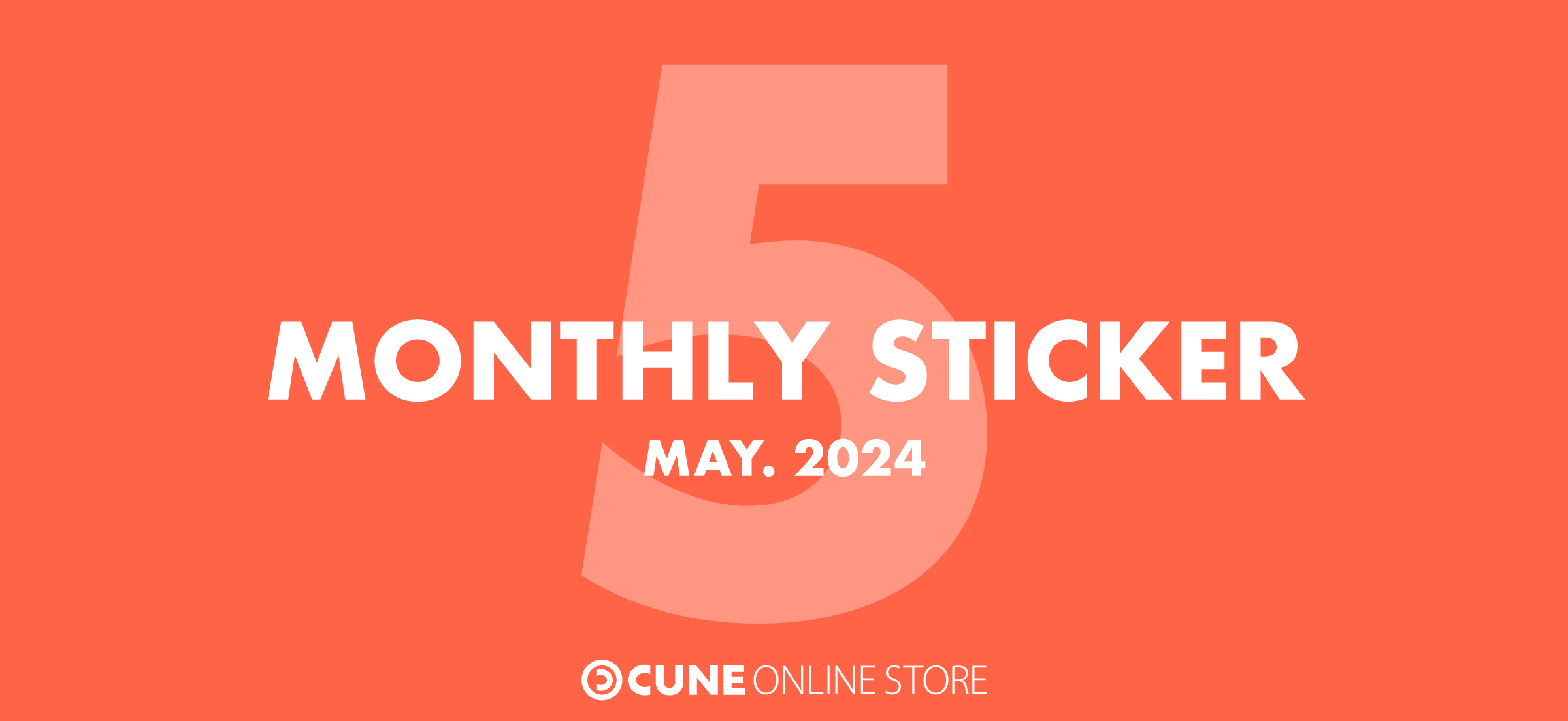 CUNE MONTHLY STICKER may 2024