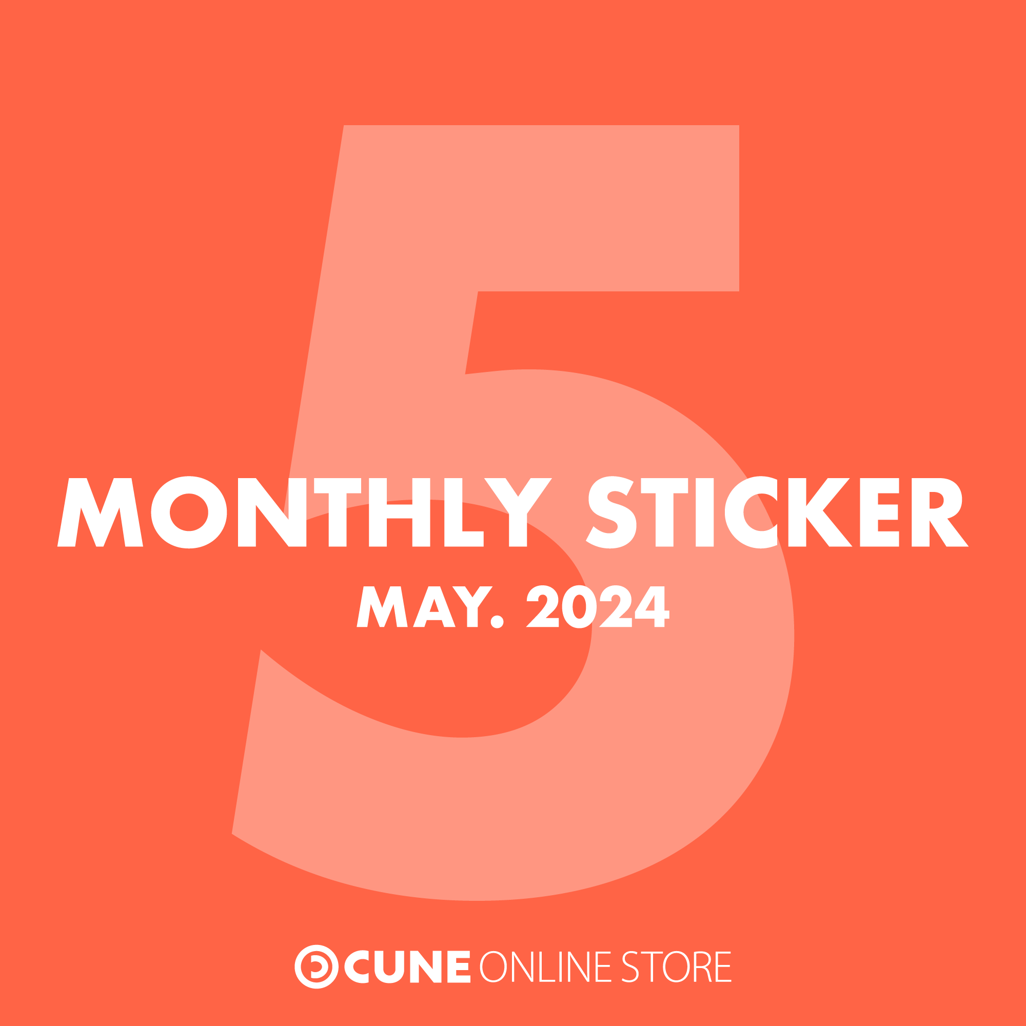 CUNE MONTHLY STICKER may 2024