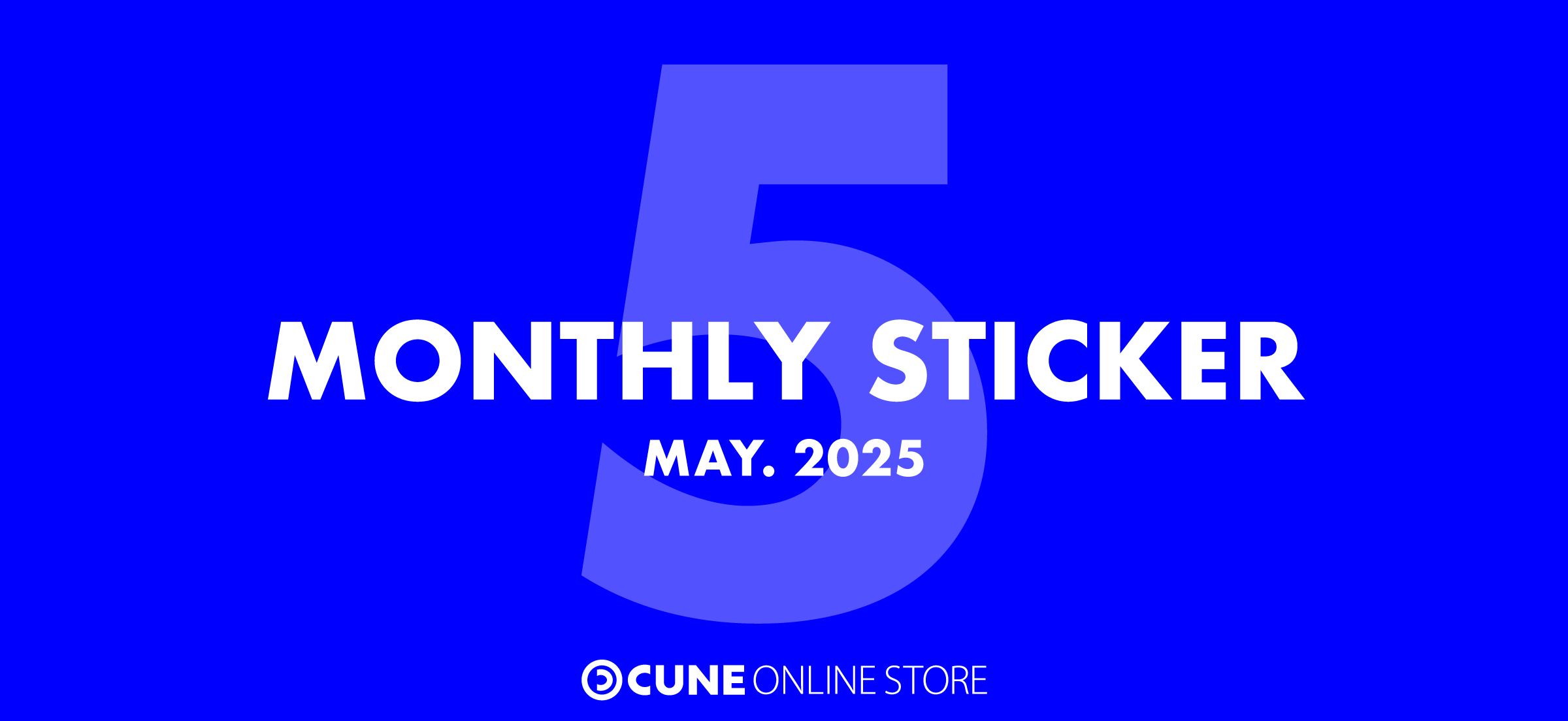 CUNE MONTHLY STICKER MAY 2025