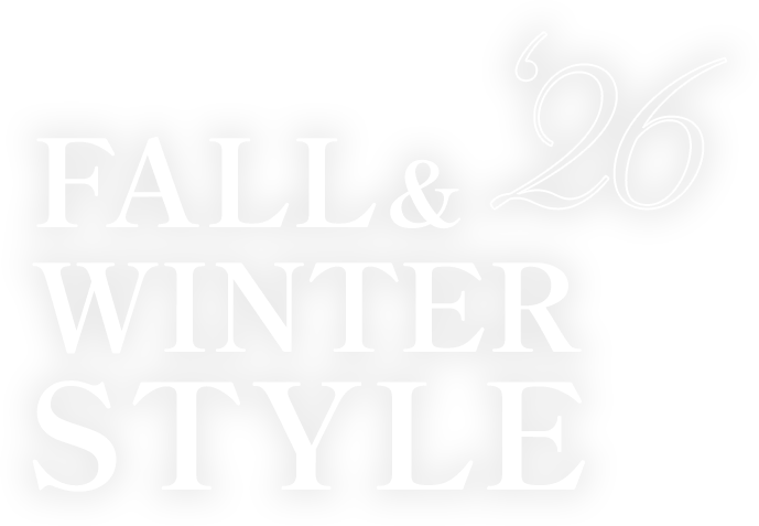 ‘26 FALL&WINTER STYLE