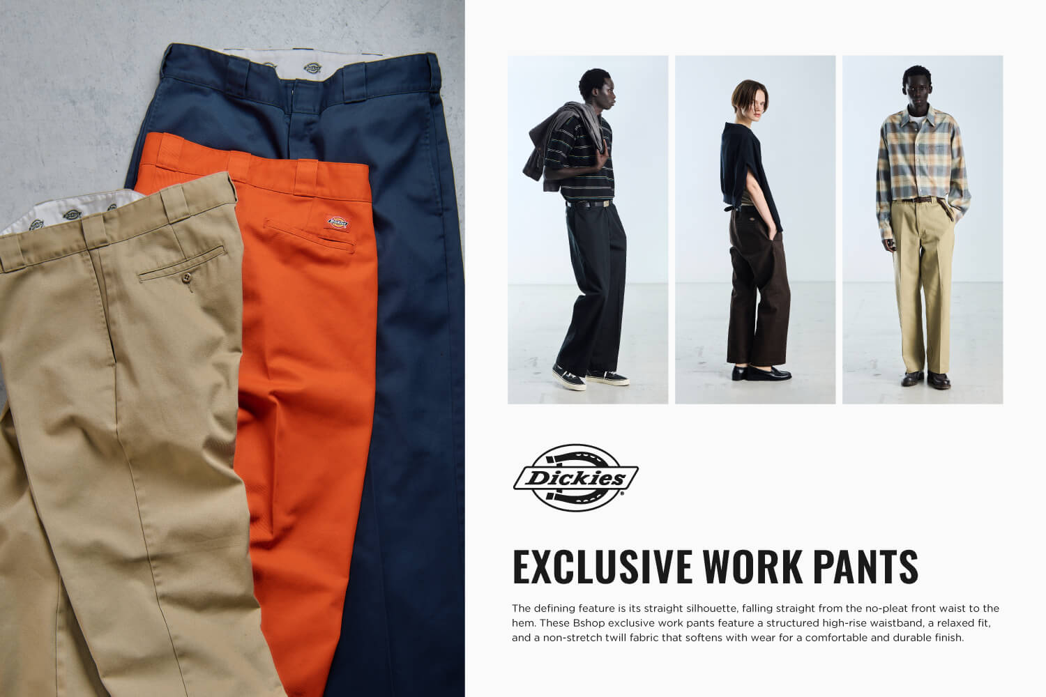 Dickies - 26SS EXCLUSIVE MODEL