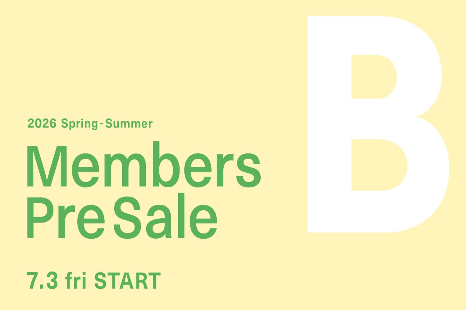 2026 SPRING-SUMMER “MEMBERS PRE SALE”
