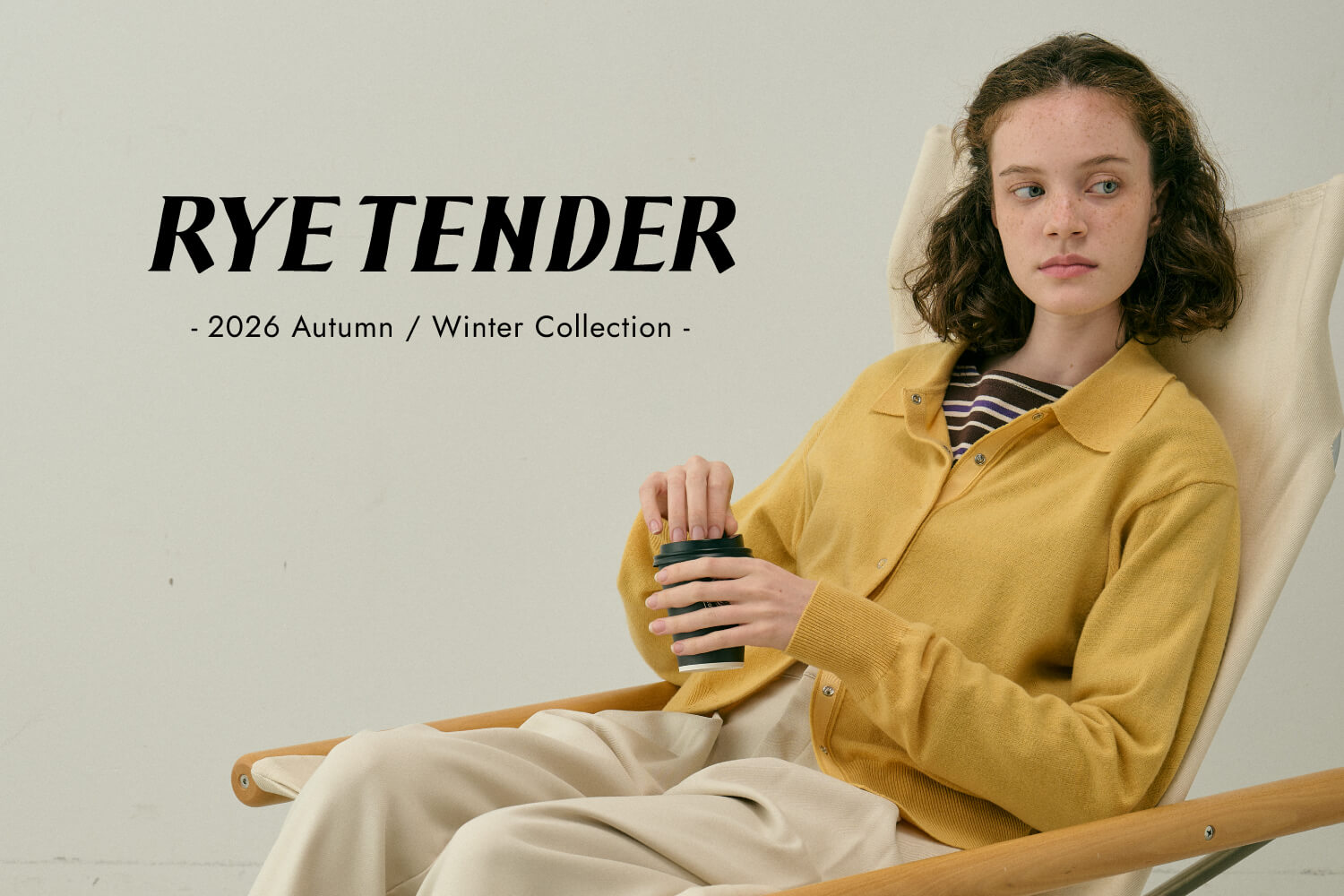 RYE TENDER - 26AW COLLECTION