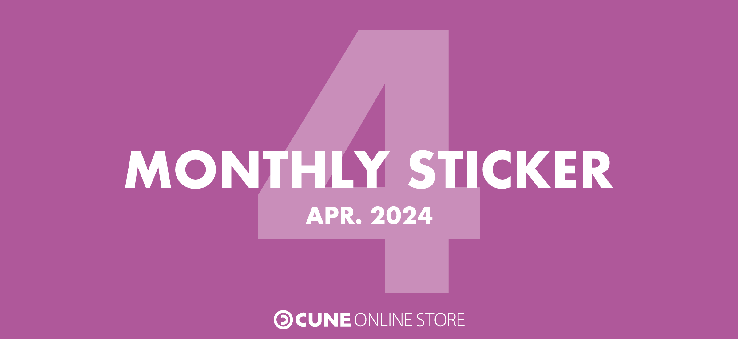CUNE MONTHLY STICKER APR 2024