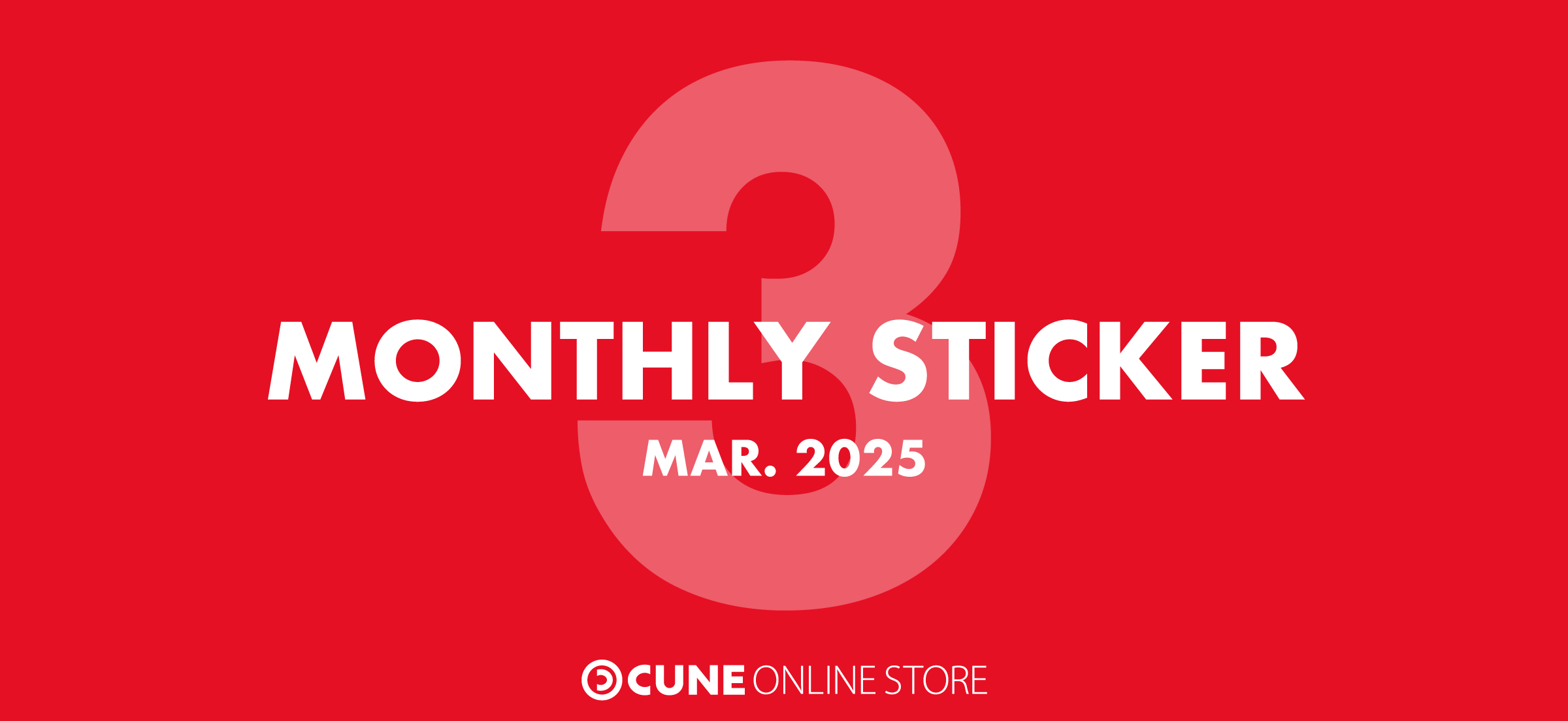 CUNE MONTHLY STICKER MAR 2025