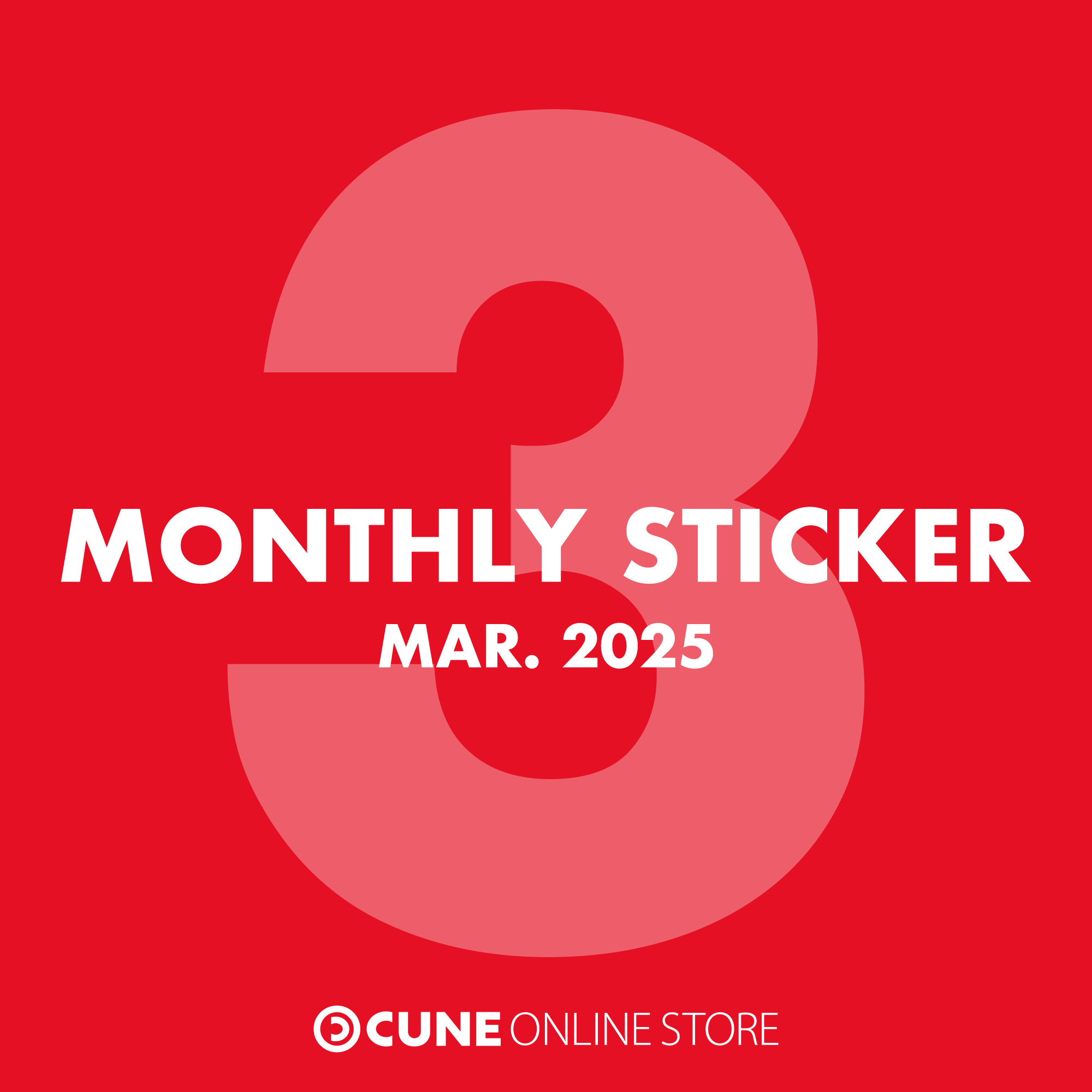 CUNE MONTHLY STICKER MAR 2025