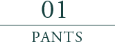 01 PANTS