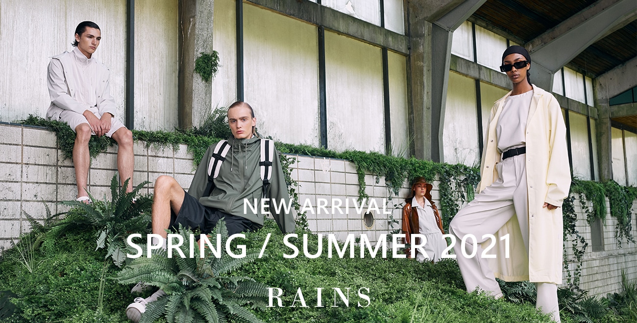 RAINS NEW ARRIVAL SPRING / SUMMER 2021