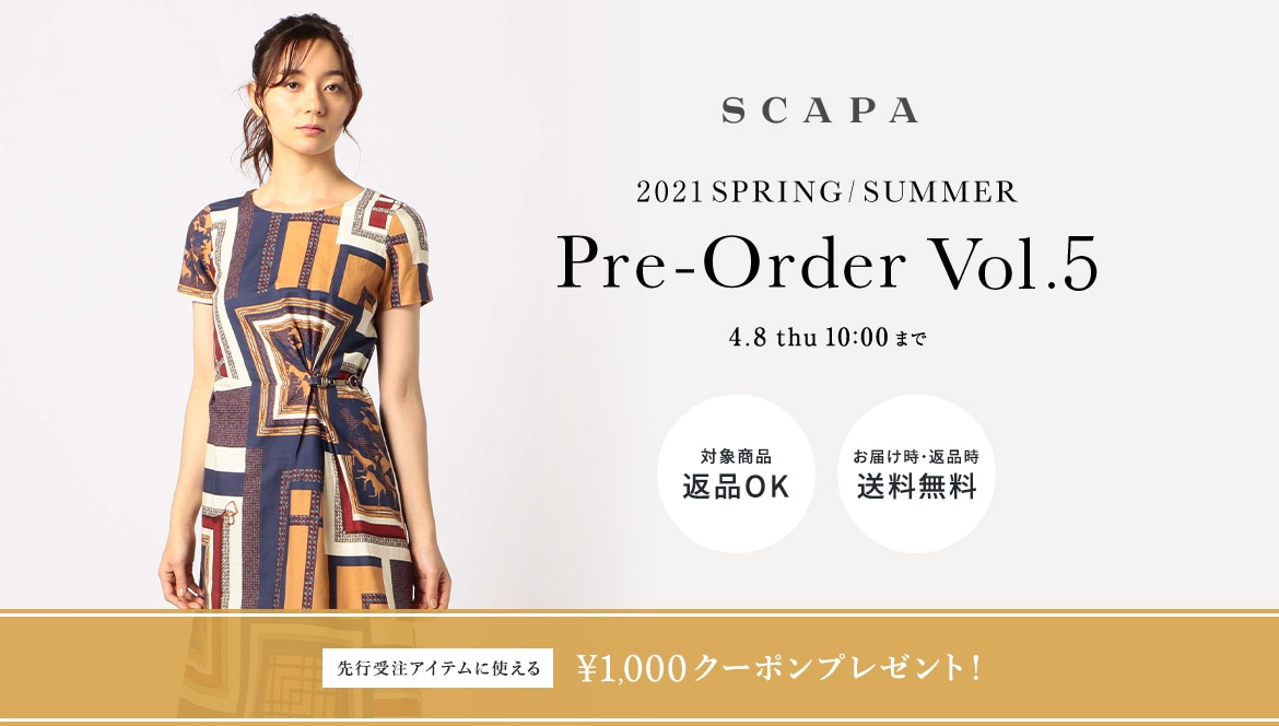 SCAPA SUMMER / SPRING 先行受注 Vol.5 | LOOK @ E-SHOP (ルック アット イーショップ)