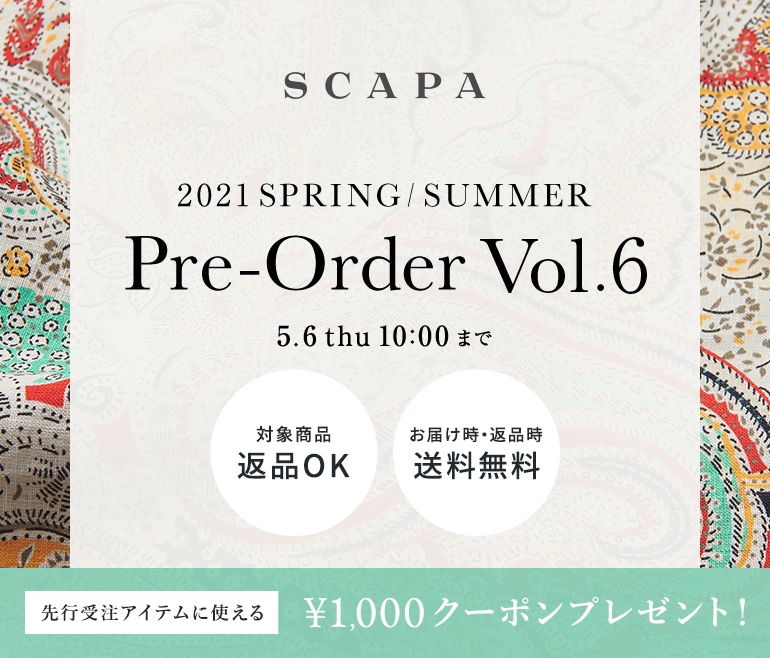 SCAPA SUMMER / SPRING 先行受注 Vol.6