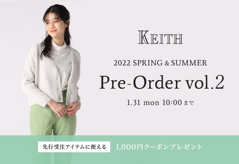 KEITH 2022SS Pre-Order Vol.2