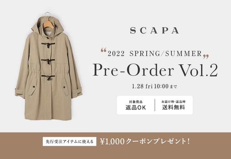 SCAPA 2022 SPRING / SUMMER 先行受注 Vol.2