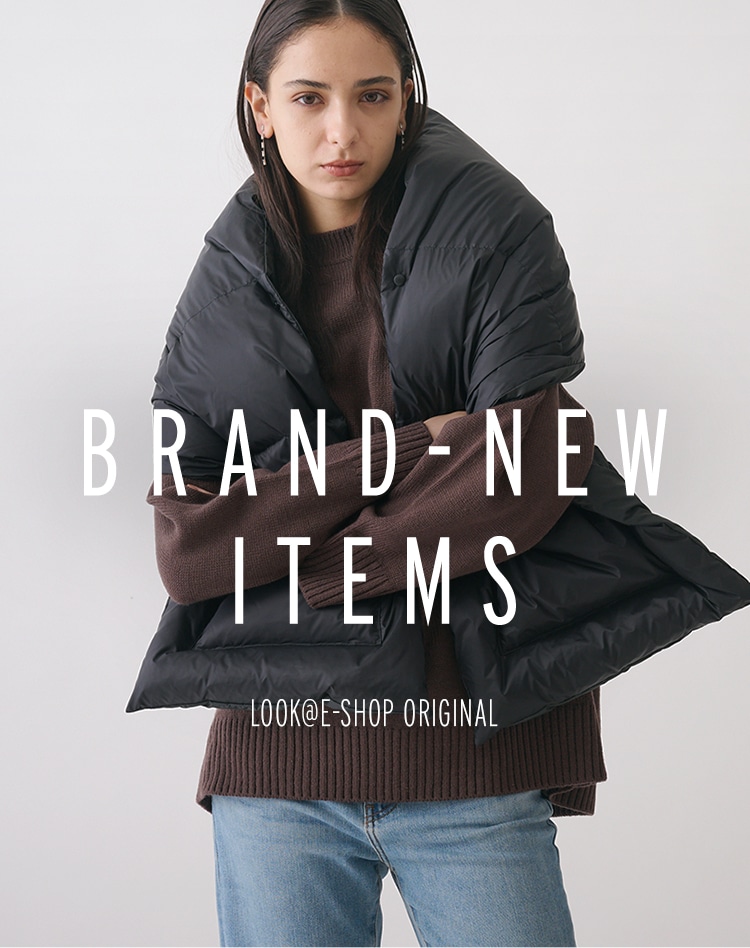 LOOK@E-SHOPオリジナル BRAND-NEW ITEMS