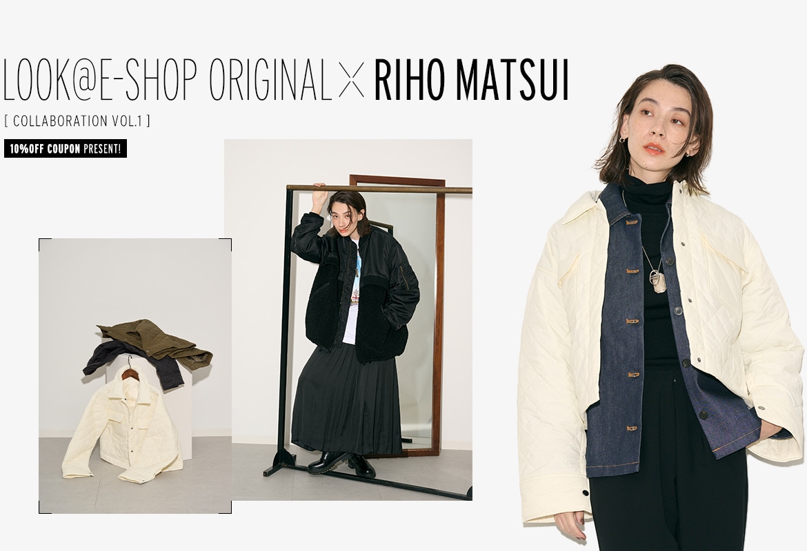 LOOK@E-SHOP ORIGINAL×RIHO MATSUI