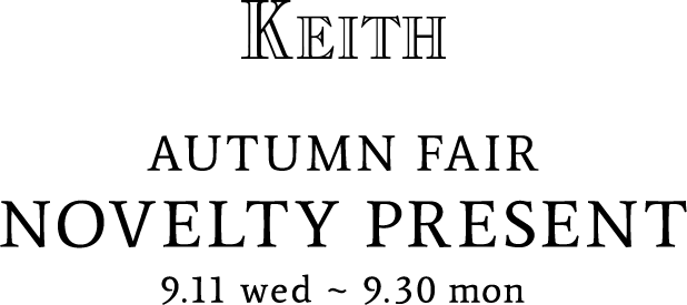 KEITH AUTUMN FAIR NOVELTY PRESENT 9.11 wed - 9.30 mon