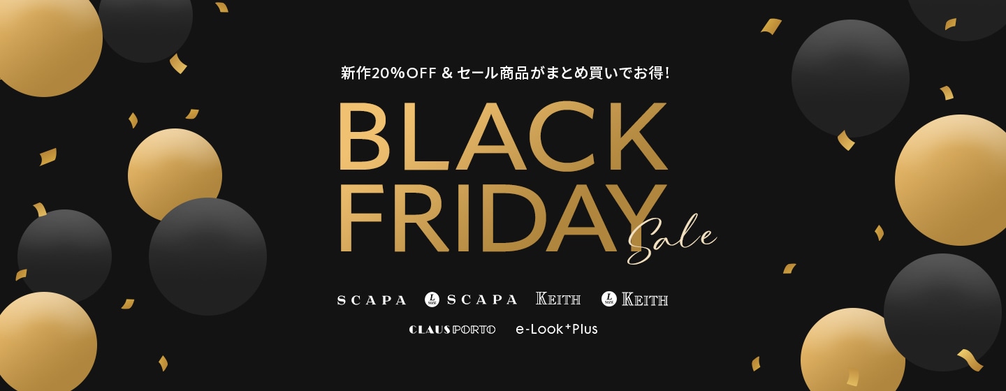 新作20%OFF & セール商品がまとめ買いでお得! BLACK FRIDAY SALE
