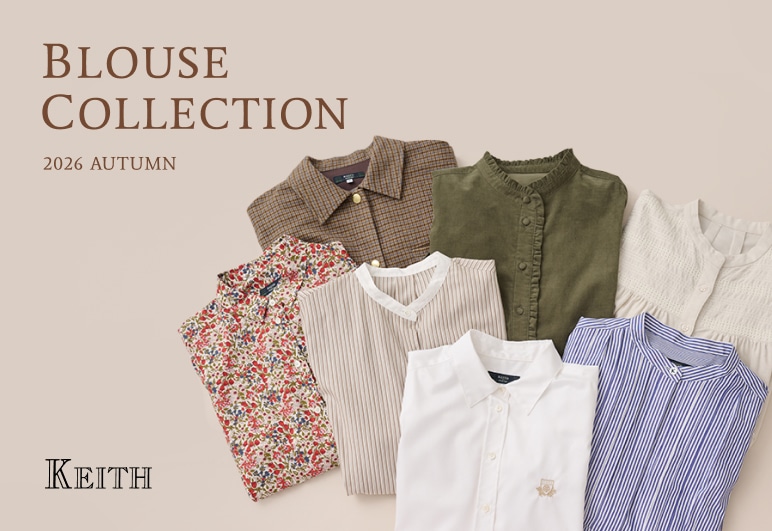 KEITH 2026 Autumn BLOUSE COLLECTIONの詳細はこちら