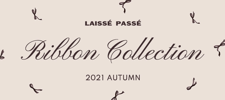 LAISSE PASSE Ribbon Collection 2021 Autumn Collection