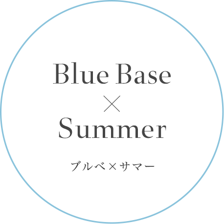 Blue Base x Summer