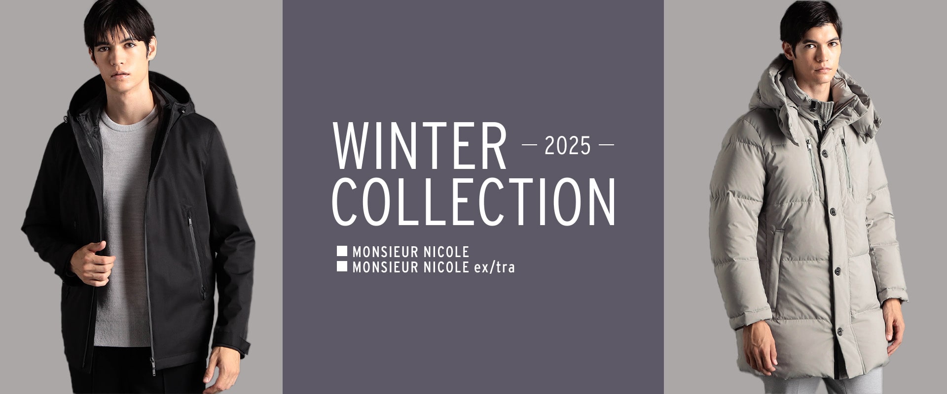 MONSIEUR NICOLE 2025 WINTER COLLECTION ■MONSIEUR NICOLE ■MONSIEUR NICOLE ex/tr