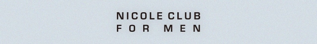 NICOLE CLUB FOR MEN