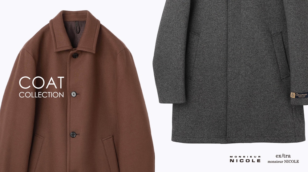 MONSIEUR NICOLE｜Coat Collection