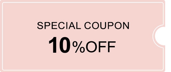 SPECIAL COUPON 10%OFF